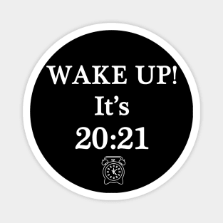 Wake Up! Its 2021 - Typography Design Magnet